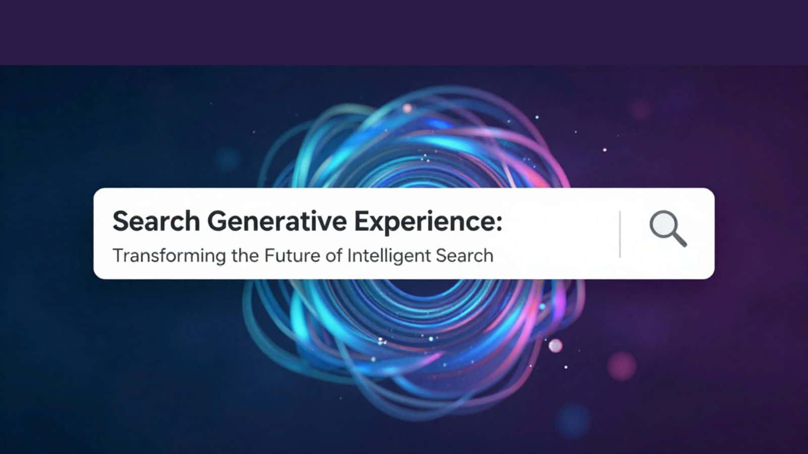 Search Generative Experience: Transforming the Future of Intelligent Search